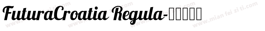 FuturaCroatia Regula字体转换